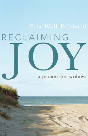 Book: Reclaiming Joy: A Primer for Widows, by Ella Wall Prichard